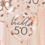 Hello 50 rose gold födelsedagsballonger 5x